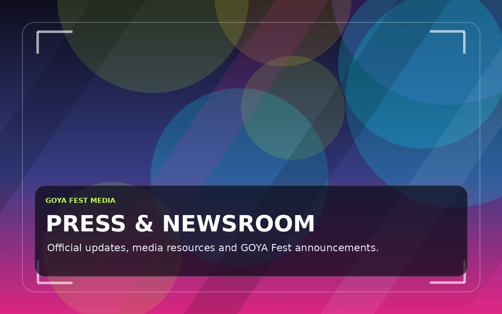 OFFICIAL GOYA FEST NEWS AND MEDIA.